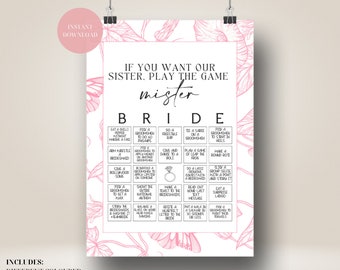 May include: A pink and white printable bridal shower game card with the title "If you want our sister, play the game mister bride". The card features a bingo-style grid with various tasks for guests to complete, such as "arm wrestle a bridesmaid" and "sing a Bollywood song".