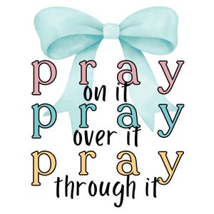 Pray On It PNG: Christian Digital Download
