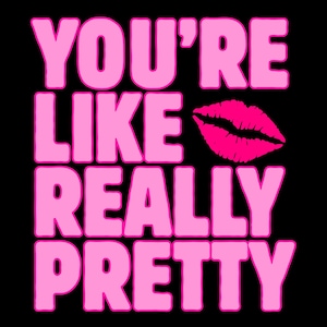 You’re like really prettt saying Design PNG