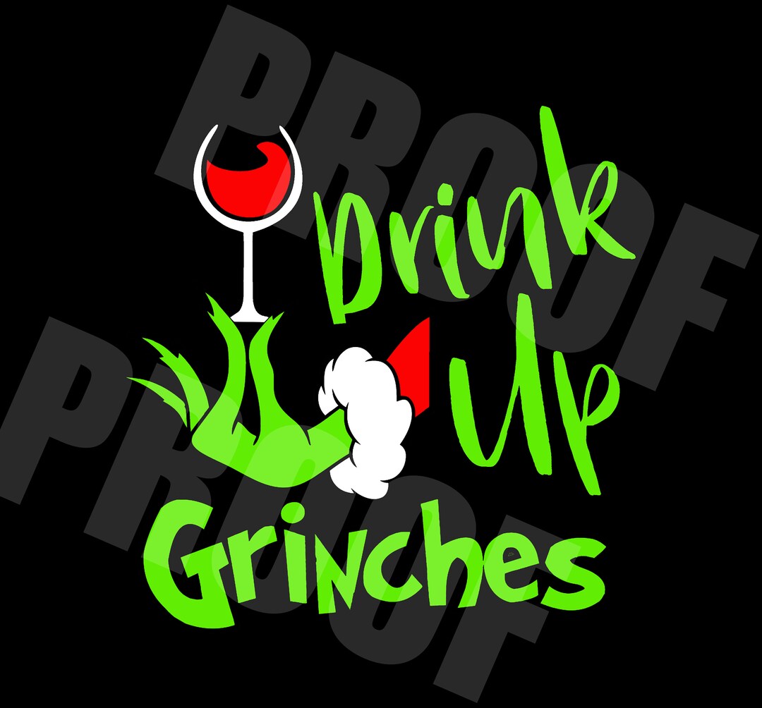 Drink up Grinches Digital File PNG - Etsy