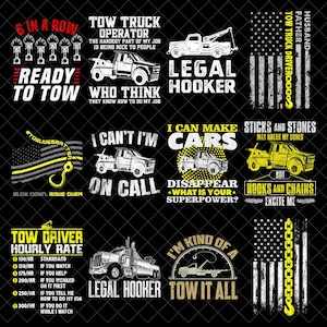 May include: A collection of graphic designs featuring tow trucks and related text. Designs include phrases like "Ready to Tow," "Legal Hooker," and "Tow Truck Operator." The color scheme is primarily black, white, yellow, and red.