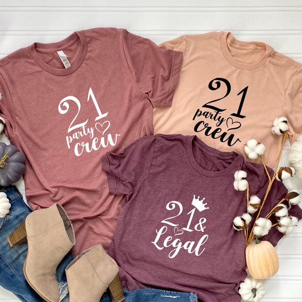 21st Birthday Party Shirt, 21 Birthday Crew Shirt, 21st Birthday Gifts, 21st Birthday Shirt Women, 21 and Legal Tshirt, 21st Years old Shirt