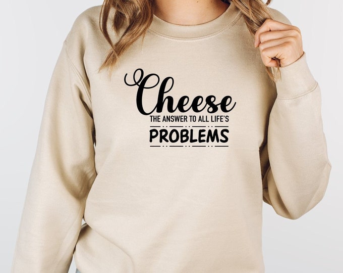 Cheese Lover Sweatshirt, Funny Foodie Sweatshirt, National Cheese Day Gift Sweatshirt, Cheese Fan Sweatshirt, Cheese Maker Gifts,Food Hoodie