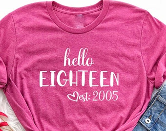 18th Birthday Shirt, Hello Eighteen T-Shirt, 18th Birthday Gift, 18th Birthday Party Shirt, Eighteenth Birthday T-Shirt, 18th-Est 2006 Shirt