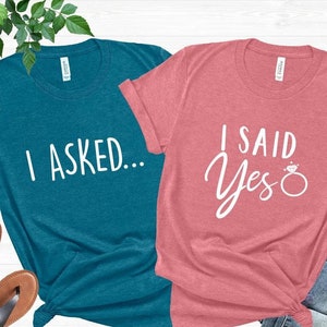 Engagement Shirts, I Asked I Said Yes T-shirts For Couple, Engagement Proposal Tee, Engagement Announcement Tee, Honeymoon Tee, Fiance Shirt