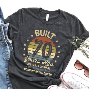 70th Birthday Shirt, Grandpa Grandma Shirt, Built 70 Years Ago All Parts Shirt, Dad Birthday Shirt, Mimi Birthday Shirt, 70 And Fabulous