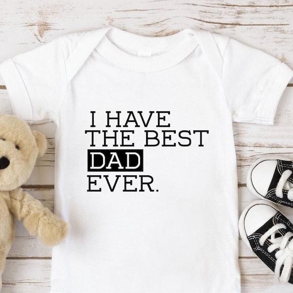 Best Dad Ever, Cute Baby Reveal, Baby Clothing, Baby Shower Gift, Baby Bodysuit,  Fathers Day Gift, Coming Home Outfit, Funny Dad Shirt