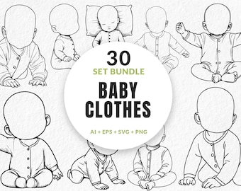 May include: A set of 30 black and white illustrations of babies wearing different clothes. The illustrations are in various poses, including crawling, sitting, and lying down. The text "30 SET BUNDLE BABY CLOTHES AI + EPS + SVG + PNG" is at the bottom of the image.