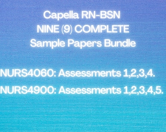 Bundle 3 of 3: Capella RN-BSN Sample Papers for Classes 7 and 8 (Capstone)