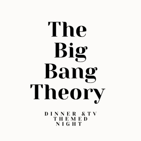 The Big Bang Theory Dinner and TV Themed Night