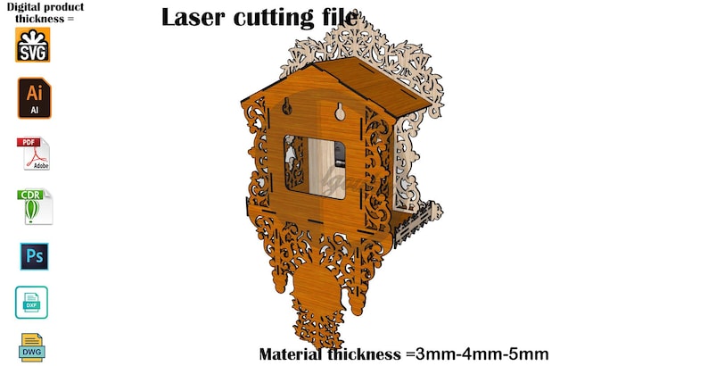 Op de afbeelding: Een digitaal lasersnijbestand voor een houten koekoeksklok met ingewikkeld krulwerk, een centrale vierkante opening en een puntdak. De tekst luidt Laser cutting file en Material thickness = 3mm-4mm-5mm, met iconen voor SVG, AI, PDF, CDR, PS en DWG.