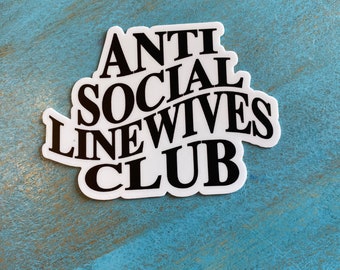 Anti Social Linewives Club sticker