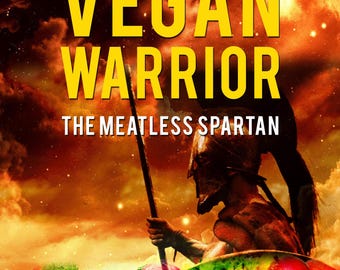 Vegan Warrior: Your Guide to Plant-Based Fitness