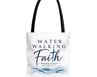 Water Walking Faith Tote Bag | Widow Goals Retreat, Inspirational Script