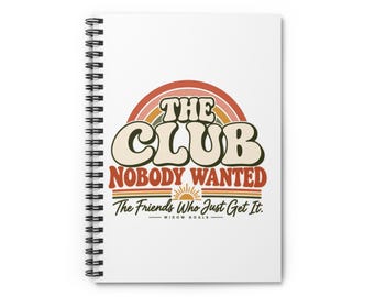 Widow The Club Nobody Wanted Spiral Notebook | Retro Typography Journal