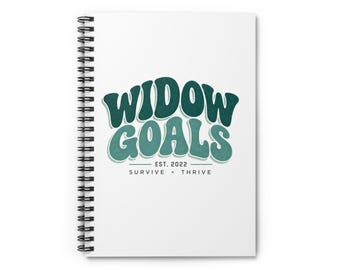 Widow Goals Spiral Notebook - Ruled Line