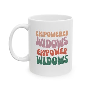 Tasse à café Empowered Widows : cadeau inspirant pour les femmes fortes