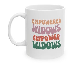 Empowered Widows Coffee Mug: Inspirational Gift for Strong Women