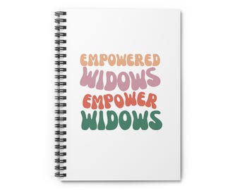 Empowered Widows Spiral Notebook: Grief Healing Journal