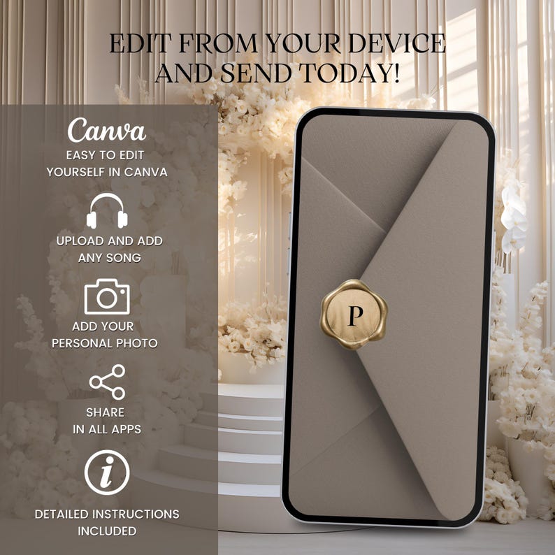 May include: A smartphone displaying a beige envelope design with a gold wax seal bearing the letter "P". The phone is set against a backdrop with text that reads "EDIT FROM YOUR DEVICE AND SEND TODAY!" and Canva instructions.
