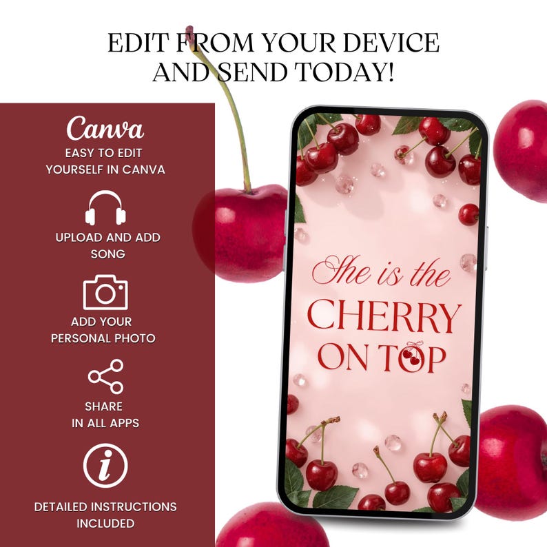 Puede incluir: Un dise&ntilde;o digital con un tel&eacute;fono inteligente que muestra el texto "She is the CHERRY ON TOP" rodeado de cerezas. La imagen tambi&eacute;n incluye instrucciones para editar en Canva, agregar una canci&oacute;n y agregar una foto.