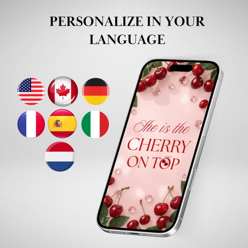 Puede incluir: Un smartphone muestra un fondo rosa con cerezas y el texto "She is the CHERRY ON TOP." La imagen incluye banderas de varios pa&iacute;ses y el texto "PERSONALIZA EN TU IDIOMA."