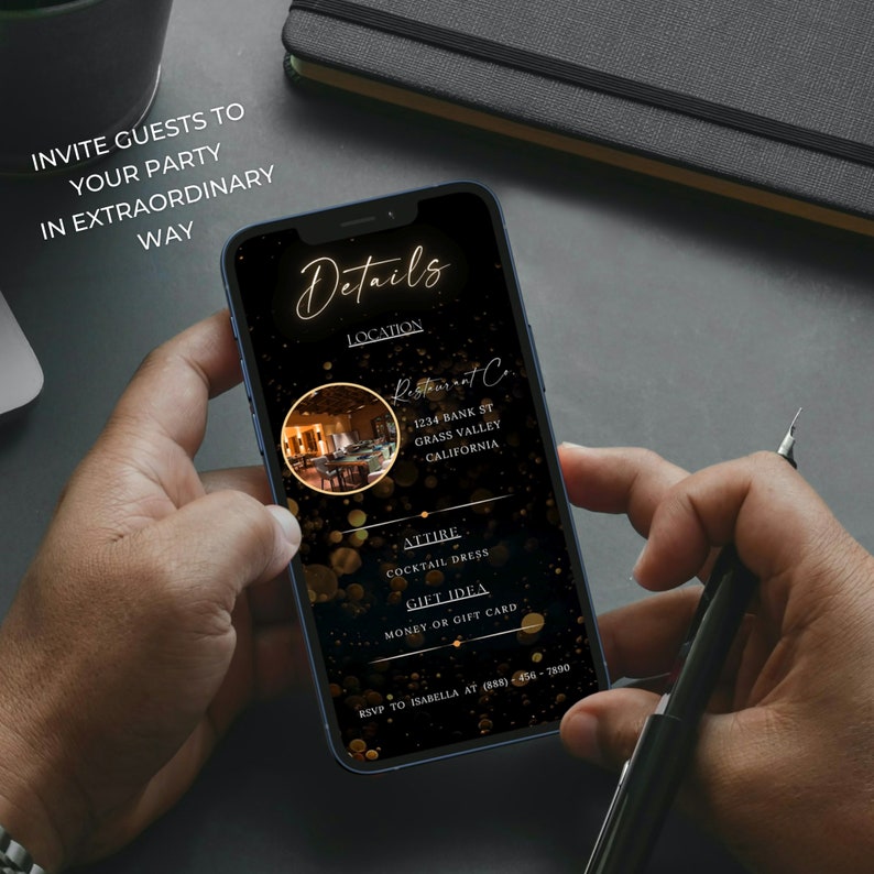May include: A smartphone displays a party invitation with gold text on a black background. The invitation includes details such as location, attire, and RSVP information. The phone is held in a person's hands, with a pen in the other hand.