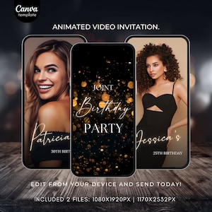 May include: Animated video invitation template with a black background and gold glitter. The text reads "Joint Birthday Party" with two photos of women in black dresses. The text below the photos reads "Patricia 30th Birth" and "Jessica's 25th Birthday".