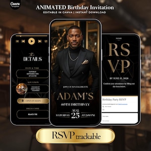 May include: Animated birthday invitation template on a smartphone screen. The design features a black and gold color scheme with the text "ADAM'S 40TH BIRTHDAY" and RSVP details. The invitation is editable in Canva and available for instant download.