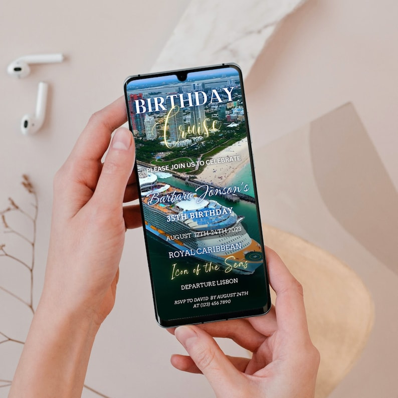 May include: A smartphone displaying a birthday cruise invitation for Barbara Jonson's 35th birthday. The invitation features a photo of a cruise ship and the text "Birthday Cruise", "Please join us to celebrate", "Barbara Jonson's 35th Birthday", "August 17th-24th 2023", "Royal Caribbean", "Icon of the Seas", "Departure Lisbon", "RSVP to David by August 24th at (123) 456 7890".