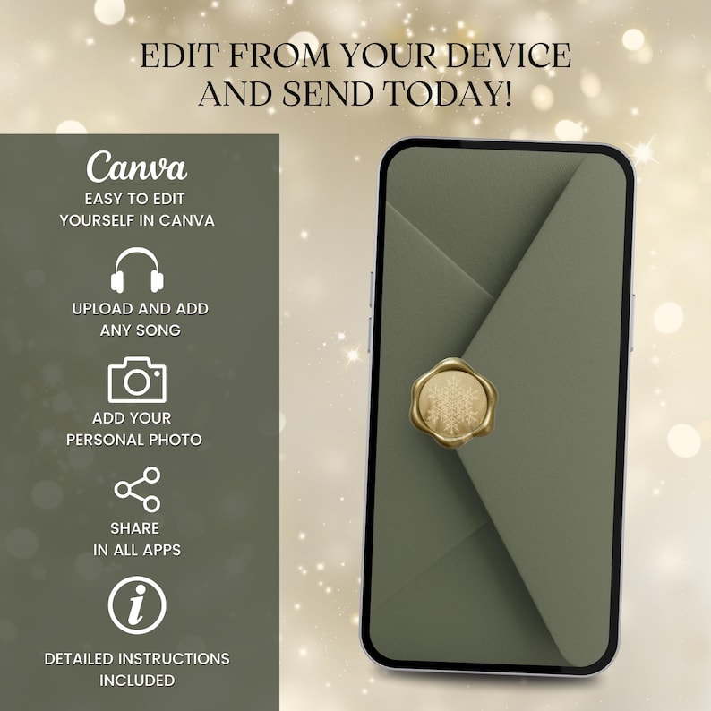 May include: A smartphone displaying a digital olive green envelope sealed with a gold snowflake wax seal. Text reads: EDIT FROM YOUR DEVICE AND SEND TODAY! Canva, EASY TO EDIT YOURSELF IN CANVA, UPLOAD AND ADD ANY SONG, ADD YOUR PERSONAL PHOTO, SHARE IN ALL APPS, DETAILED INSTRUCTIONS INCLUDED.
