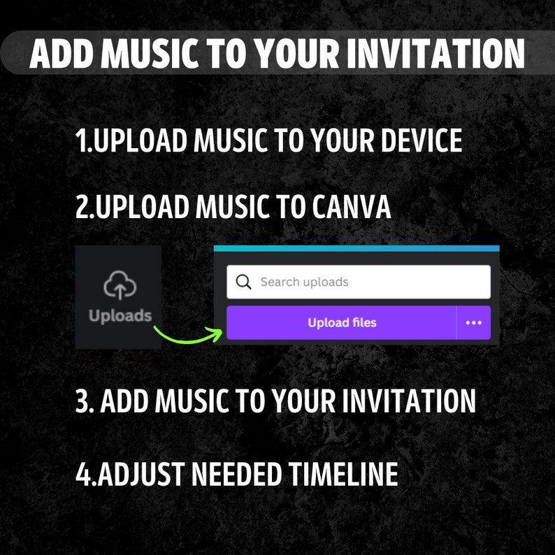 Puede incluir: Una gu&iacute;a paso a paso sobre c&oacute;mo agregar m&uacute;sica a tu invitaci&oacute;n de Canva. Los pasos incluyen cargar m&uacute;sica en tu dispositivo, cargar m&uacute;sica en Canva, agregar m&uacute;sica a tu invitaci&oacute;n y ajustar la l&iacute;nea de tiempo.