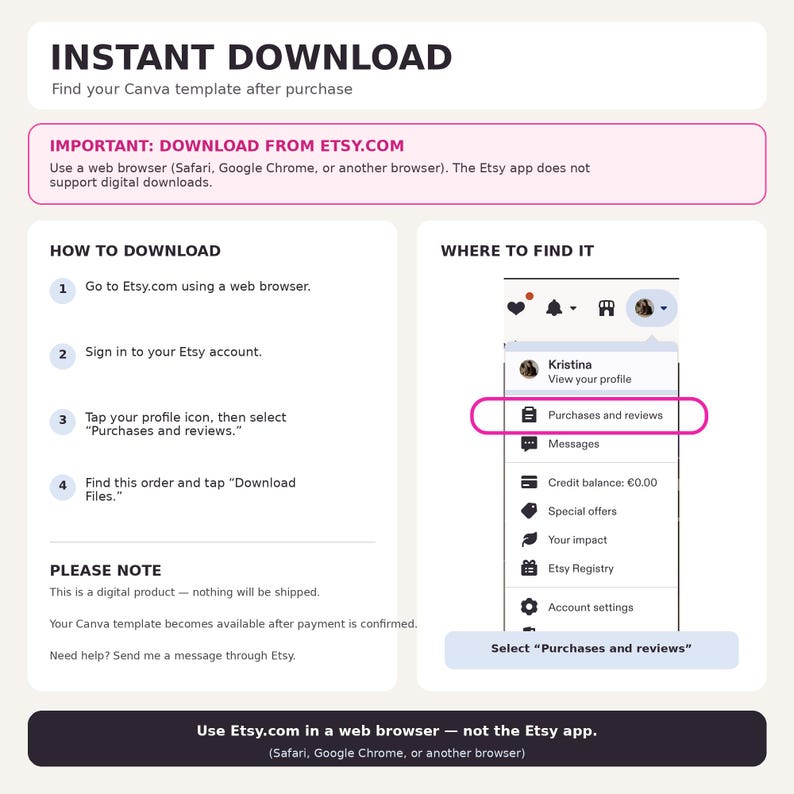 May include: An instructional graphic for an instant digital download. It features text steps on how to access files via a web browser on Etsy.com, including a visual guide highlighting the Purchases and reviews menu option on a mobile interface.