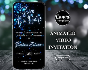 May include: Animated video invitation template with a blue and black background featuring sparkling lights and the text "Save the Date" in white. The text "Please save the date for the 30th birthday celebration of Barbara Johnson" is also included. The date is Sunday, August 25th. The text "Canva template" and "Animated Video Invitation" are also included. The text "Swipe >>>" is at the bottom of the image. The text "Included 2 files: 1080x1920px | 1170x2532px" is at the bottom of the image.
