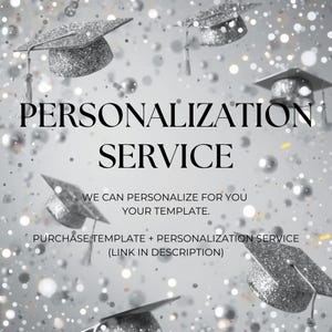 Puede incluir: Imagen promocional con un tema plateado y blanco, con birretes y texto. Las palabras "PERSONALIZATION SERVICE" se muestran de forma destacada. El texto adicional dice "WE CAN PERSONALIZE FOR YOU YOUR TEMPLATE" y "PURCHASE TEMPLATE + PERSONALIZATION SERVICE (LINK IN DESCRIPTION)".