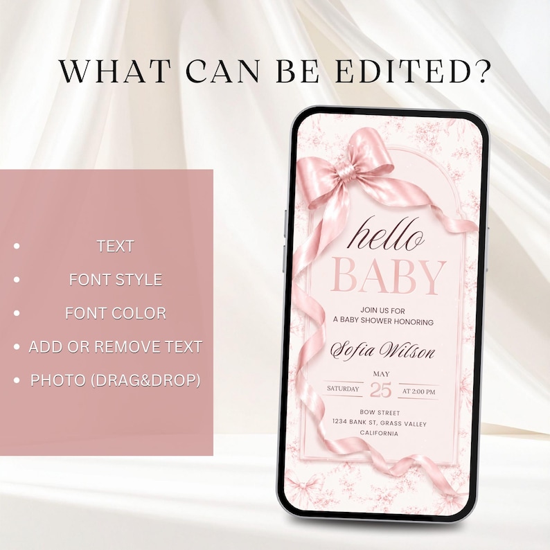 Pu&ograve; includere: Un invito digitale per un baby shower su uno schermo di smartphone. L'invito presenta un design a fiocco e nastro rosa con le parole "hello BABY". Il testo aggiuntivo include il nome dell'onorato, la data, l'ora e il luogo. L'immagine mostra anche opzioni modificabili.