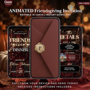 May include: Three smartphones displaying an animated Friendsgiving invitation template. The screens show text including Friendsgiving Dinner, The Details, date, time, location, and RSVP information. A dark red envelope with a gold wax seal letter P.