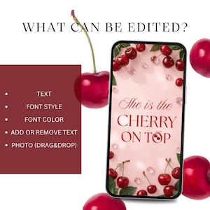 Puede incluir: Una plantilla de dise&ntilde;o digital con el texto "She is the CHERRY ON TOP" en la pantalla de un smartphone, rodeada de cerezas y opciones de edici&oacute;n: texto, estilo de fuente, color de fuente, agregar o quitar texto y foto (arrastrar y soltar).