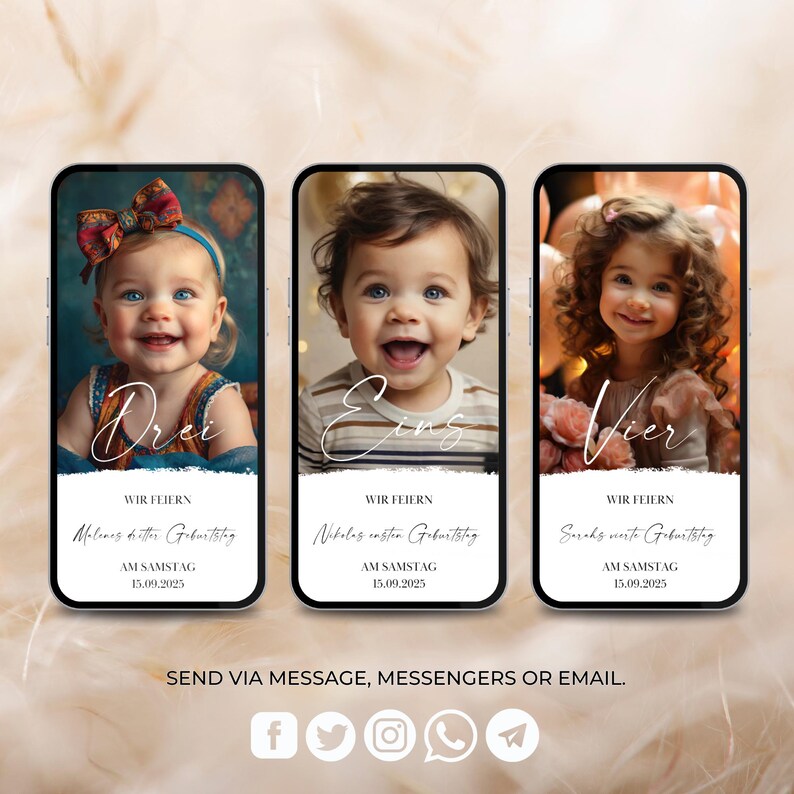 May include: Three phone screens with photos of children and text that says "Wir Feiern" which translates to "We Celebrate" in English. The text also includes the child's name, the date of their birthday, and the day of the week. The text on the first screen says "Molenes dritter Geburtstag", the second screen says "Nikolas ersten Geburtstag", and the third screen says "Sarahs vierte Geburtstag".