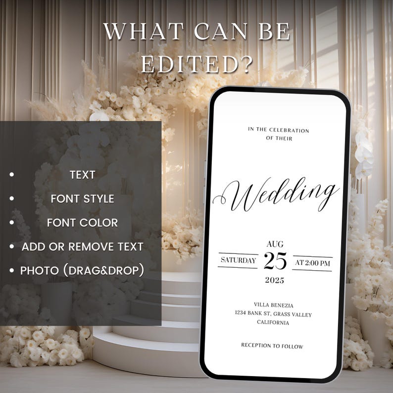 May include: A white and black wedding invitation template on a smartphone screen. The text on the invitation reads "In the celebration of their Wedding, Saturday, August 25, 2025, at 2:00 PM, Villa Benezia, 1234 Bank St, Grass Valley, California, Reception to follow."