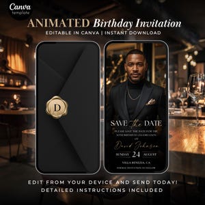 May include: Animated birthday invitation template on a smartphone screen. The invitation features a black envelope design with a gold seal and the letter "D". The right screen shows a man in a black suit with the text "Save the Date".