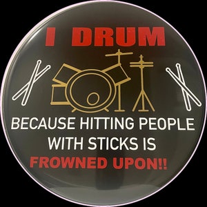 I Drum Because.... Drumhead Wall Art Created On A New 12 Inch Drumhead