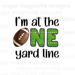 football sublimation design boy, first birthday PNG for sublimation,  t shirt, bodysuit, at the one yard line, instant download, 6 month