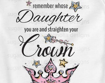 Daughter of a King sublimation design, crown Christian png sublimation design for t shirt, bodysuit, mugs, tote bags, etc