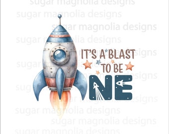 space One birthday sublimation design, its a blast to be one, rocket first birthday PNG for sublimation, bodysuit t shirt, instant download