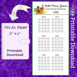 May include: Printable Cold Press Juicer Cash Savings Challenge tracker. The tracker is designed to fit a 3 inch by 6 inch A6 binder. The tracker has four columns of circles with $5 increments to track savings. The tracker has a total savings goal of $600.