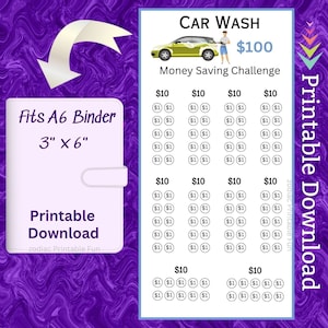 May include: Printable car wash money saving challenge chart. The chart is designed to fit a 3 inch by 6 inch A6 binder. The chart has four columns with a $10 goal for each column. Each column has 10 rows with circles to track $1 savings.