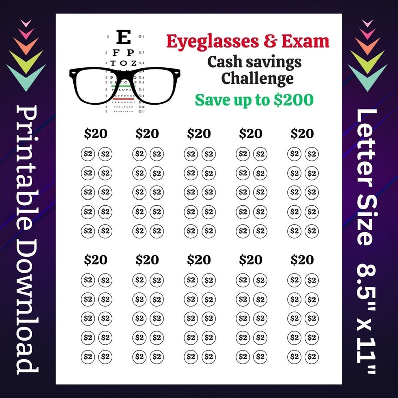 May include: Printable eye exam chart with a black and white eye chart image and the text "Eyeglasses & Exam", "Cash savings Challenge", and "Save up to $200". The chart is divided into five columns with the text "$20" at the top of each column. Each column has 10 rows of circles with the number "2" inside each circle. The chart is labeled "Letter Size 8.5" x 11" in the upper right corner.