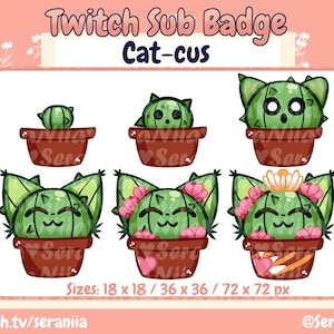 May include: A set of six Twitch sub badges featuring a cartoon cactus with cat ears in different sizes. The badges are in various stages of growth, with some having flowers and others having a heart on the pot. The text "Twitch Sub Badge Cat-cus" is at the top of the image. The text "Sizes: 18 x 18 / 36 x 36 / 72 x 72 px" is at the bottom of the image. The text "twitch.tv/seraniia" is at the bottom left of the image. The text "@SeraNiia" is at the bottom right of the image.