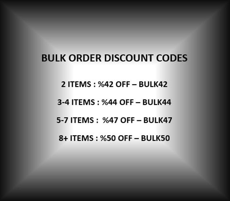 May include: A black and white image with the text "BULK ORDER DISCOUNT CODES" at the top. The text below lists discount codes for different quantities of items: 2 items: 42% off - BULK42, 3-4 items: 44% off - BULK44, 5-7 items: 47% off - BULK47, 8+ items: 50% off - BULK50.